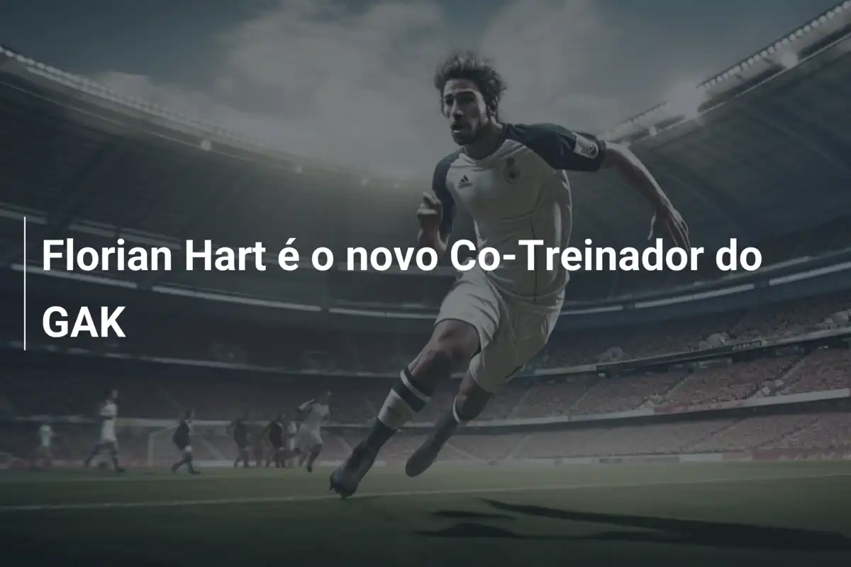 Florian Hart é o novo Co-Treinador do GAK