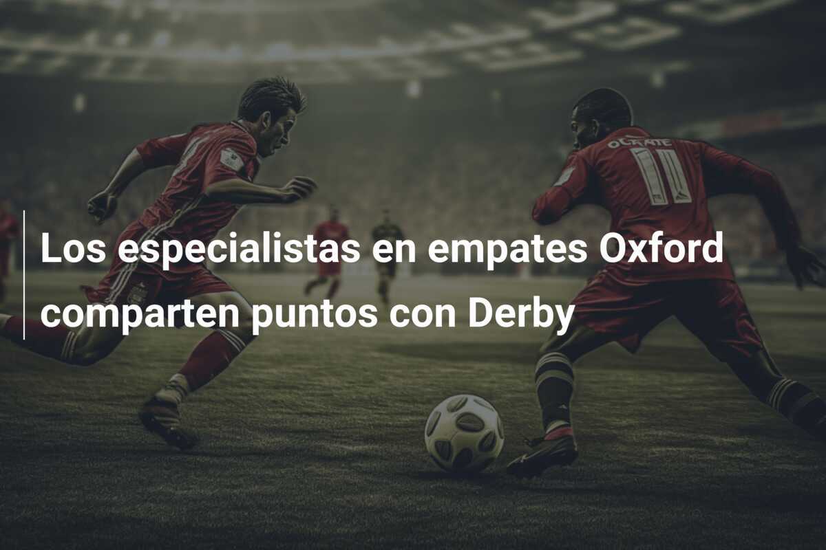 Los especialistas en empates Oxford comparten puntos con Derby