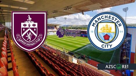 Manchester City vizează vârful clasamentului Premier League în confruntarea cu Burnley, amenințat de retrogradare