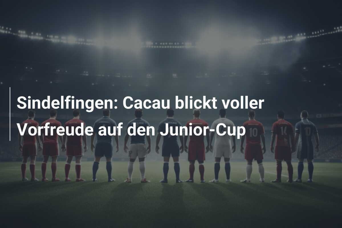 Sindelfingen: Cacau blickt voller Vorfreude auf den Junior-Cup