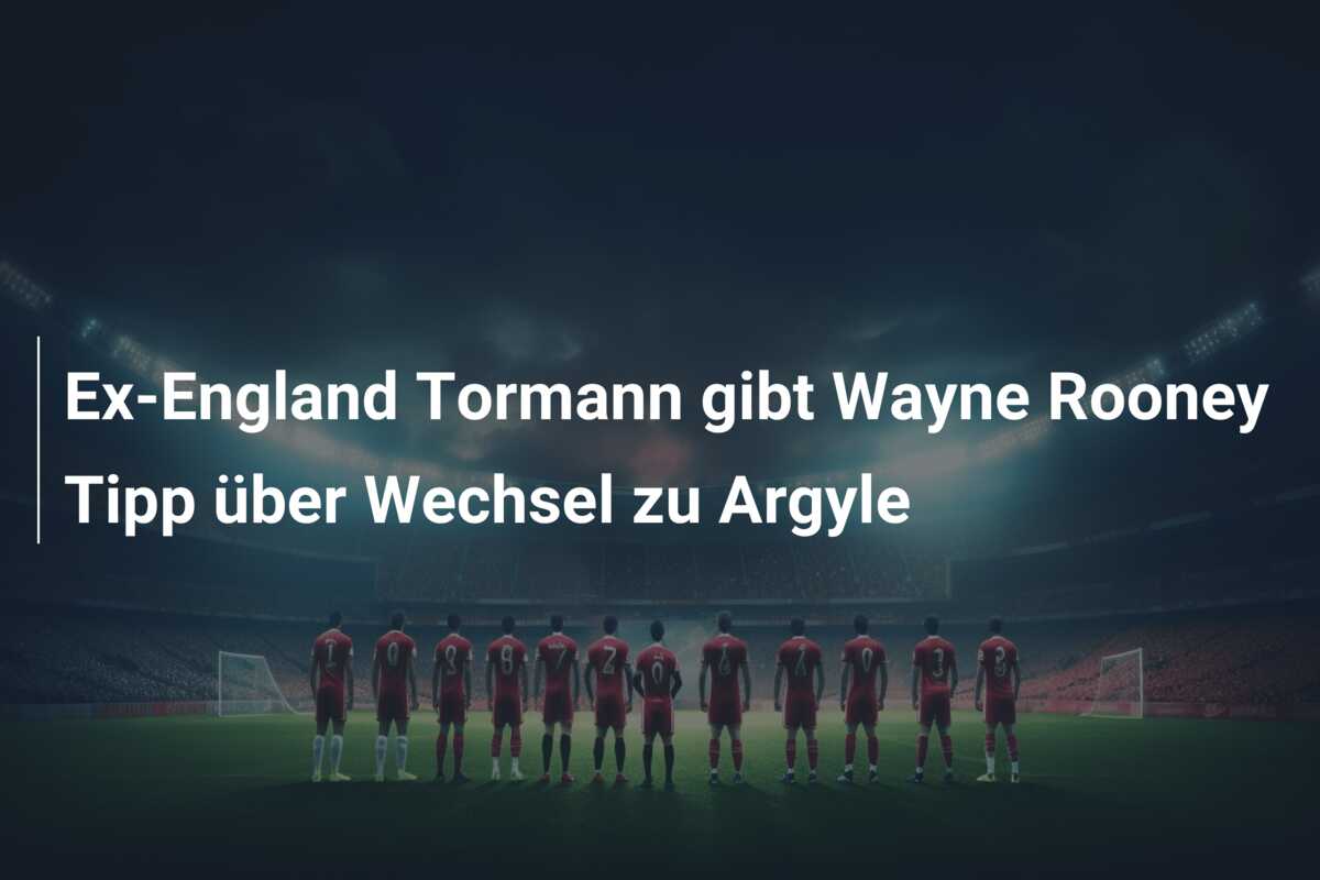 Ex-England Tormann gibt Wayne Rooney Tipp über Wechsel zu Argyle