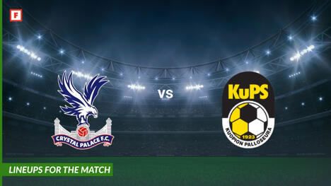 Crystal Palace gegen Kuopion Palloseura: Aufstellungen für das Spiel