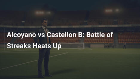 Alcoyano vs Castellón B: Lo Scontro tra Momenti Opposti