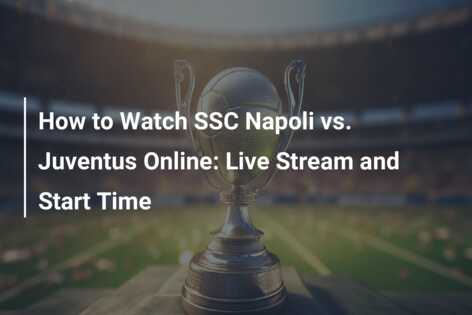 Juventus vs 2024 napoli watch online