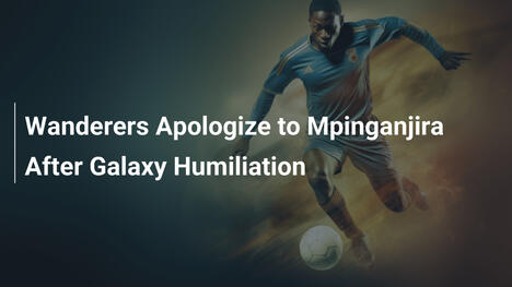 Les Wanderers s'excusent auprès de Mpinganjira après la déroute face à Galaxy