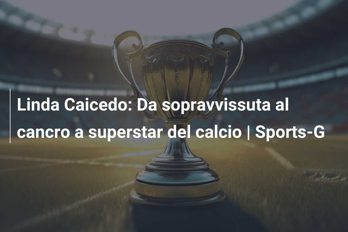 Linda Caicedo: Da sopravvissuta al cancro a superstar del calcio | Sports-G