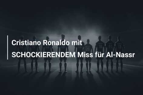 Cristiano Ronaldo mit SCHOCKIERENDEM Miss für Al-Nassr