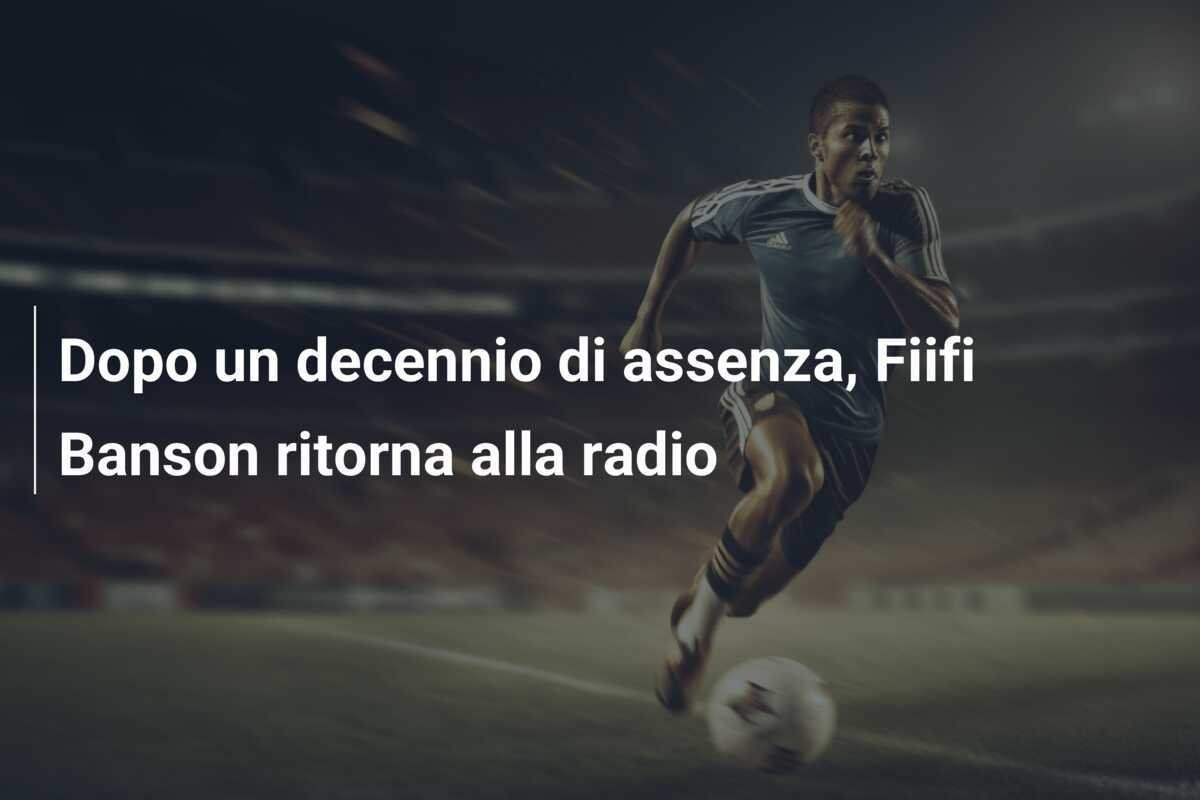 Dopo un decennio di assenza, Fiifi Banson ritorna alla radio
