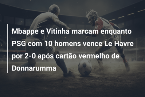 Ver: Vitinha, Le Havre x PSG em Direto