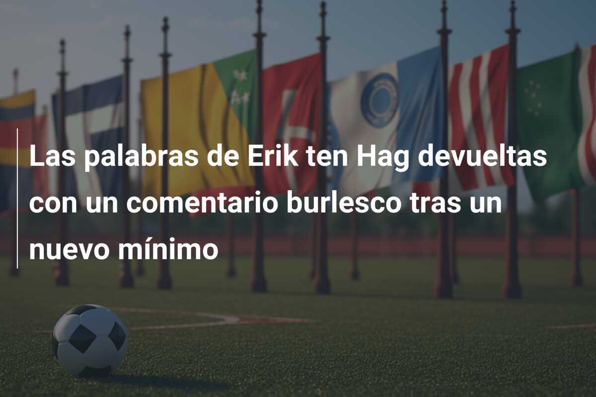 Las palabras de Erik ten Hag devueltas con un comentario burlesco tras un nuevo mínimo