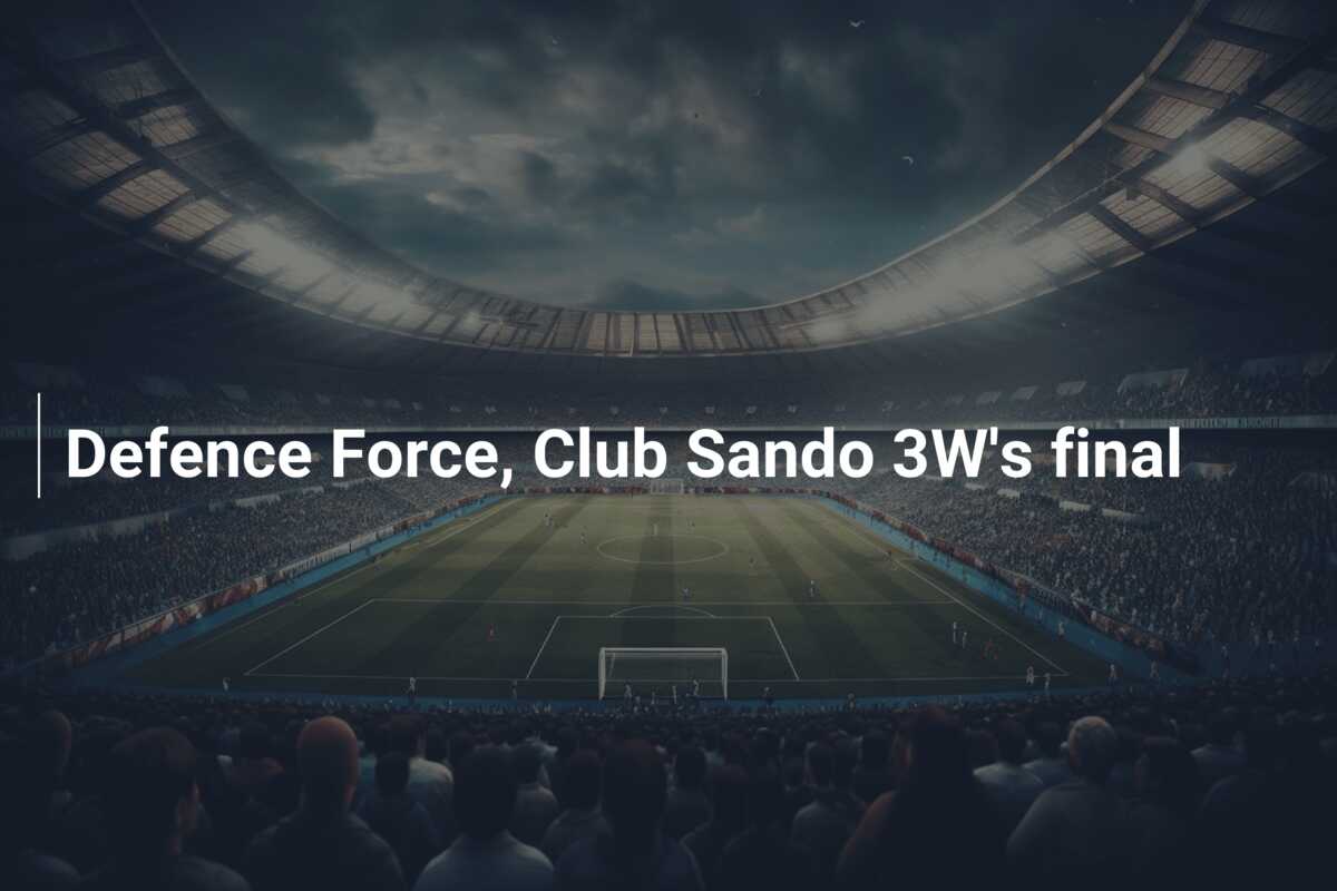 Defence Force, Club Sando 3W’s final