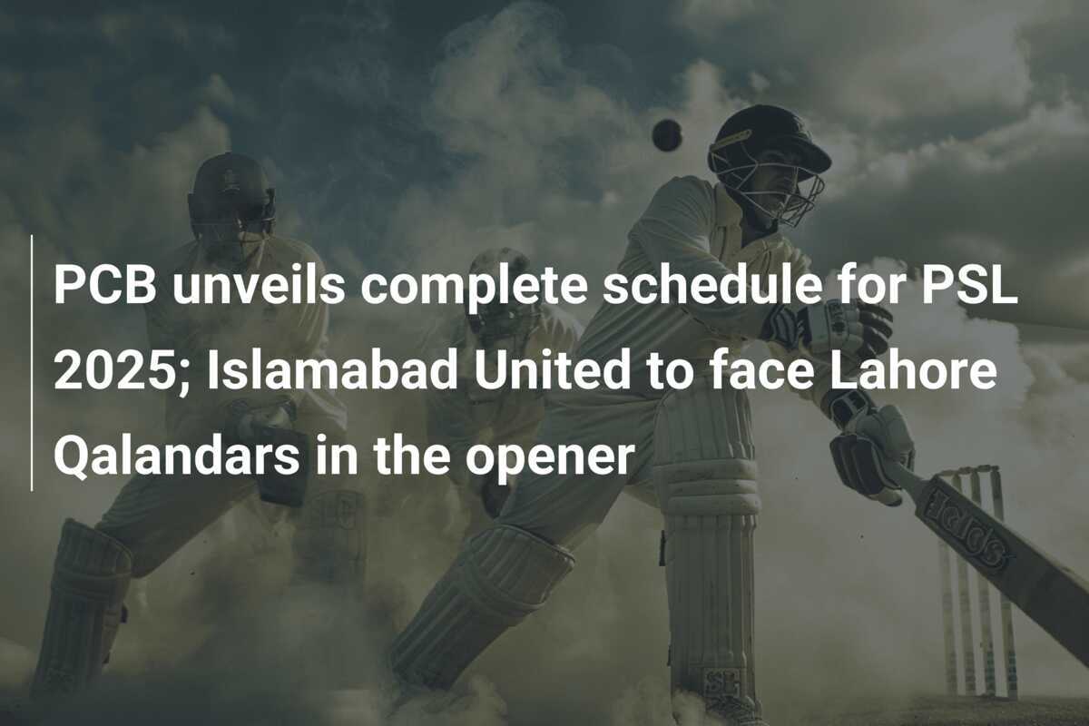 PCB unveils complete schedule for PSL 2025; Islamabad United to face ...