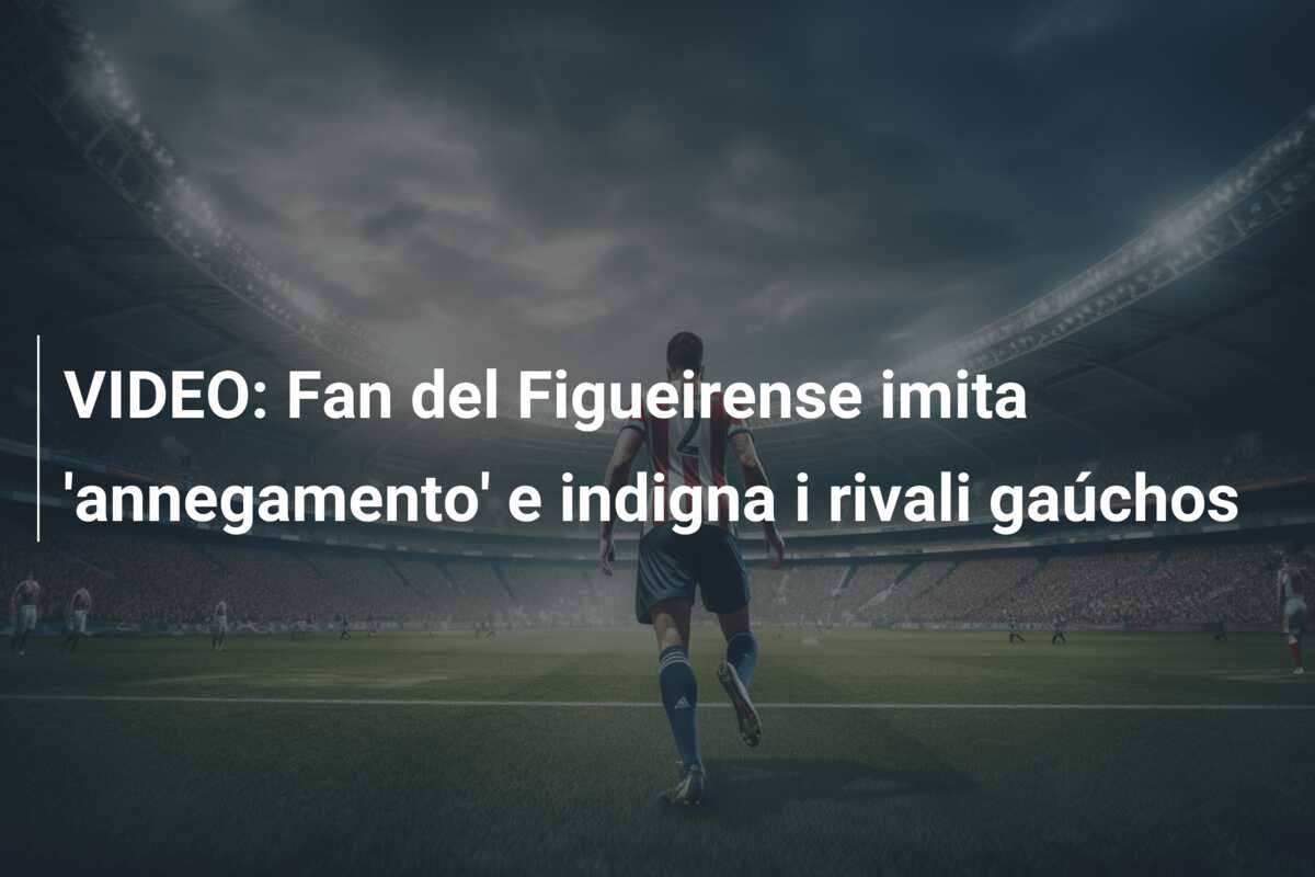 VIDEO: Fan del Figueirense imita ‘annegamento’ e indigna i rivali gaúchos