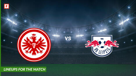 Eintracht Frankfurt vs RasenBallsport Leipzig: lineups for the match