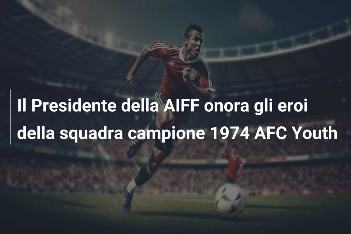 Il Presidente della AIFF onora gli eroi della squadra campione 1974 AFC Youth