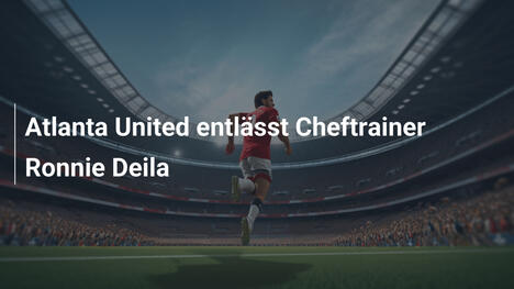 Atlanta United entlässt Cheftrainer Ronnie Deila