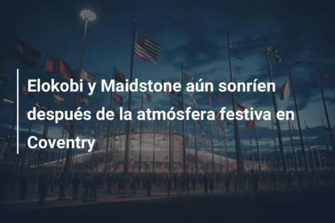 Elokobi y Maidstone aún sonríen después de la atmósfera festiva en Coventry