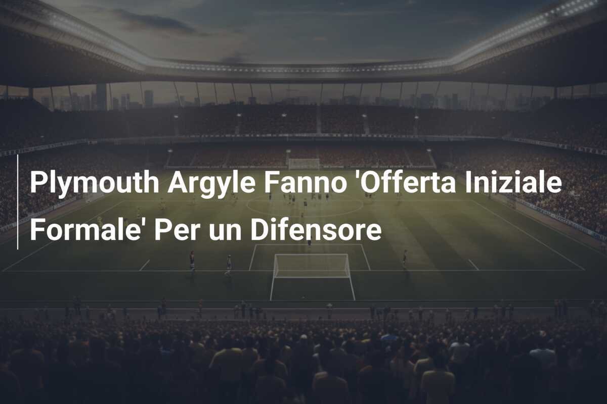 Plymouth Argyle Fanno 'Offerta Iniziale Formale' Per un Difensore