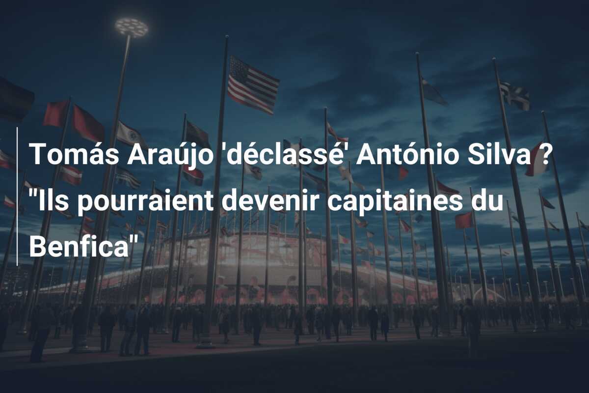 Tomás Araújo 'déclassé' António Silva ? "Ils pourraient devenir capitaines du Benfica"