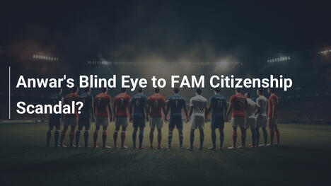 Anwars Blindes Auge für den FAM-Bürgerschaftsskandal?