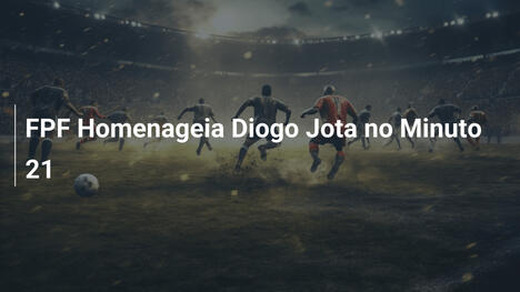 FPF Homenageia Diogo Jota no Minuto 21