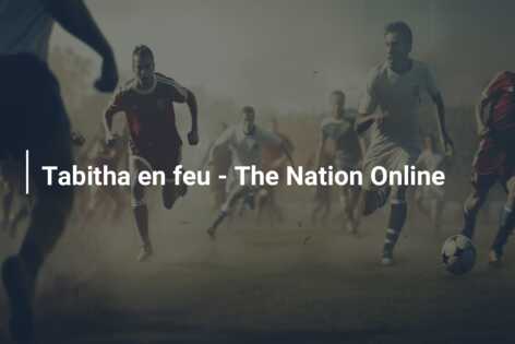 Tabitha en feu – The Nation Online