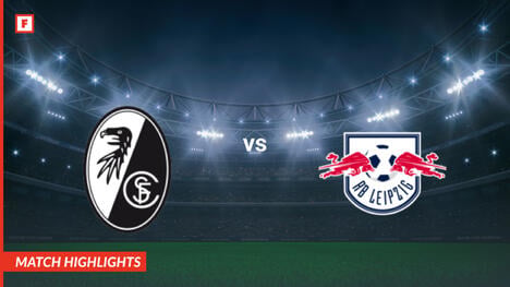 ไฟร์บวร์ก - RasenBallsport Leipzig ประตูและไฮไลท์