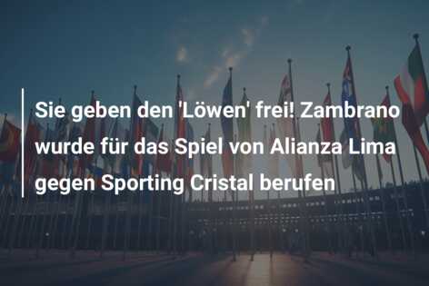 Sie geben den ‘Löwen’ frei! Zambrano wurde für das Spiel von Alianza Lima gegen Sporting Cristal berufen