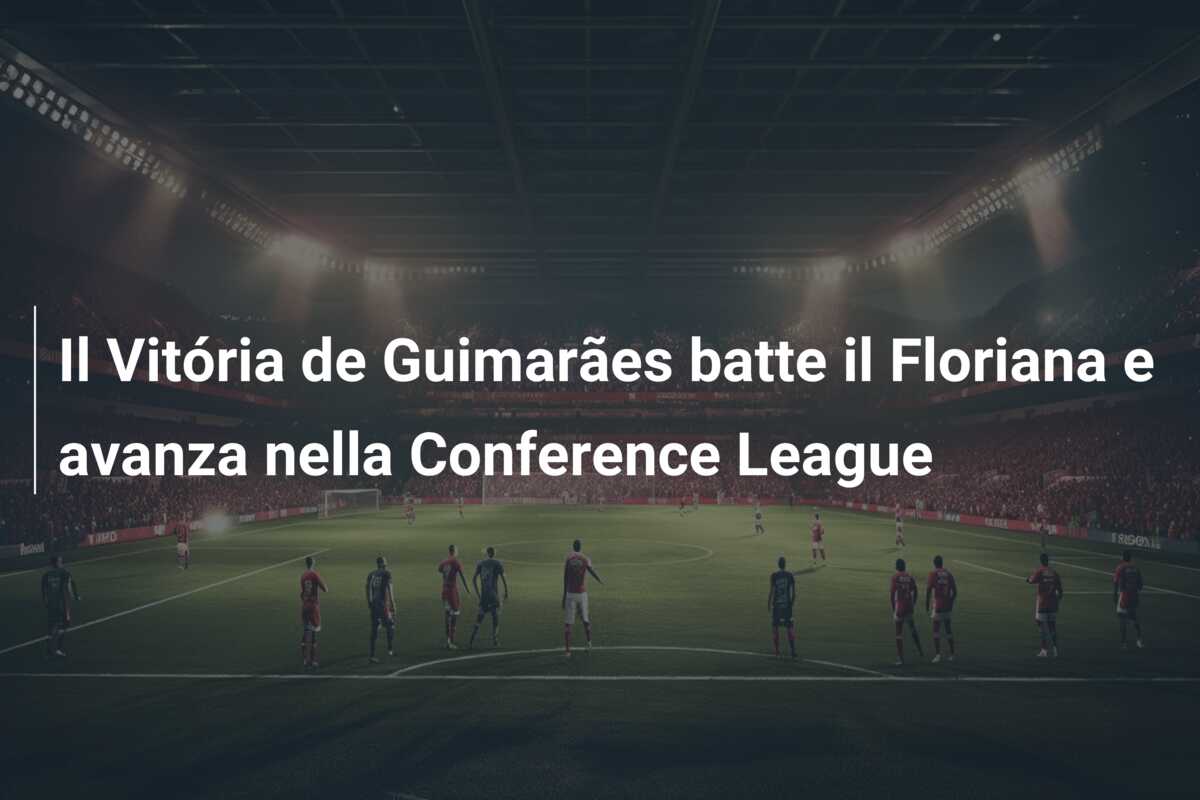 Il Vitória de Guimarães batte il Floriana e avanza nella Conference League
