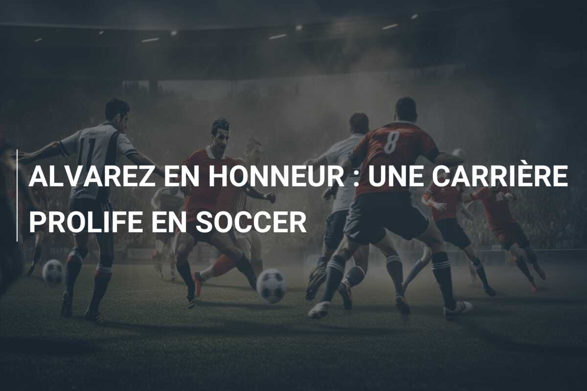 ALVAREZ EN HONNEUR : UNE CARRIÈRE PROLIFE EN SOCCER