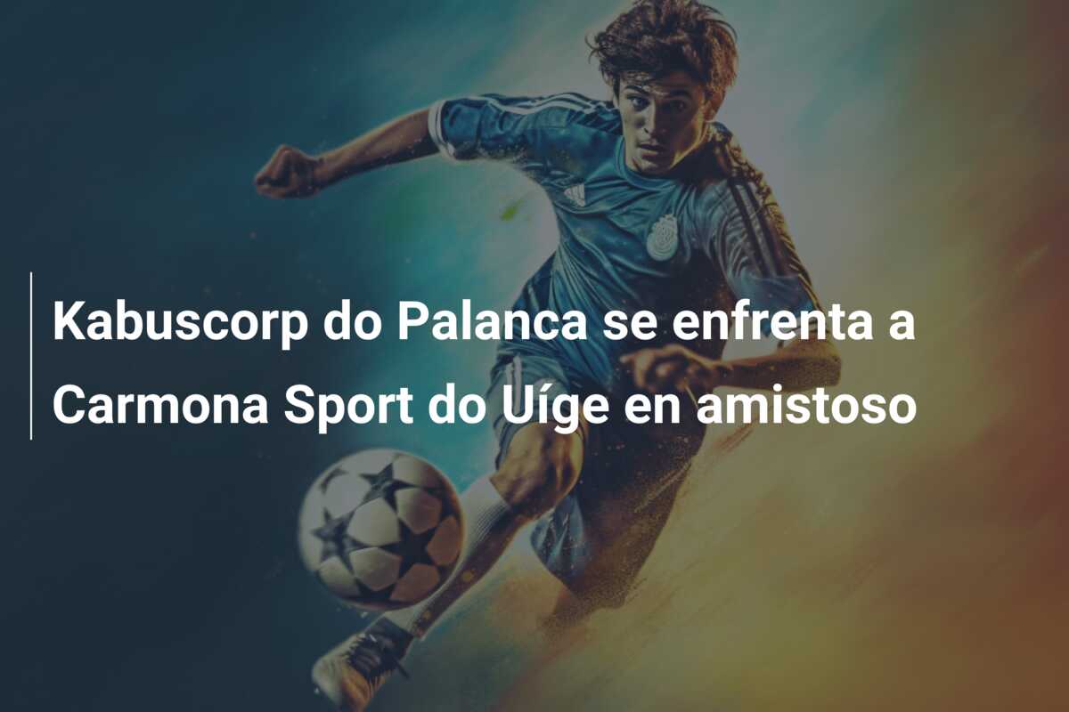 Kabuscorp do Palanca se enfrenta a Carmona Sport do Uíge en amistoso