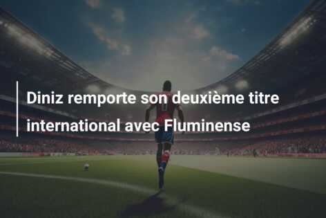 Diniz remporte son deuxième titre international avec Fluminense