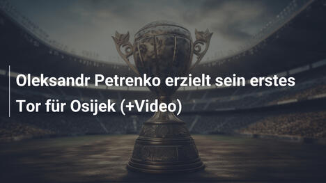 Oleksandr Petrenko erzielt sein erstes Tor für Osijek (+Video)