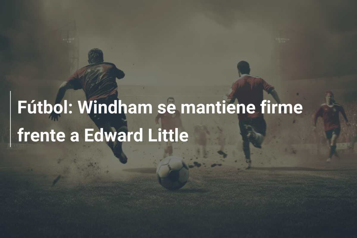 Fútbol: Windham se mantiene firme frente a Edward Little
