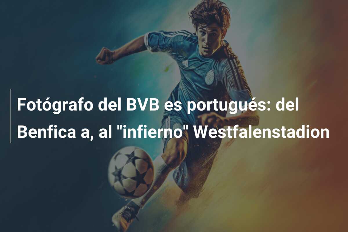 Fotógrafo del BVB es portugués: del Benfica a, al “infierno” Westfalenstadion