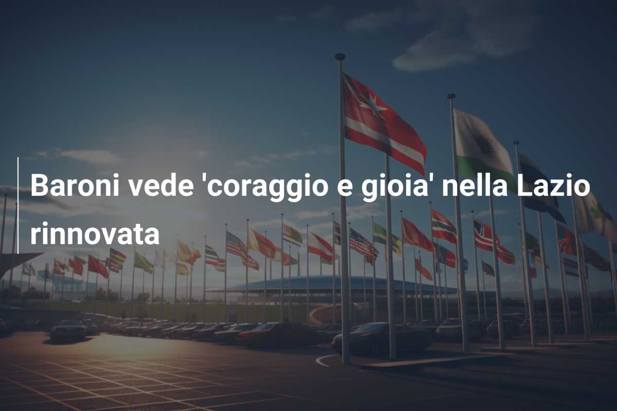 Baroni vede 'coraggio e gioia' nella Lazio rinnovata