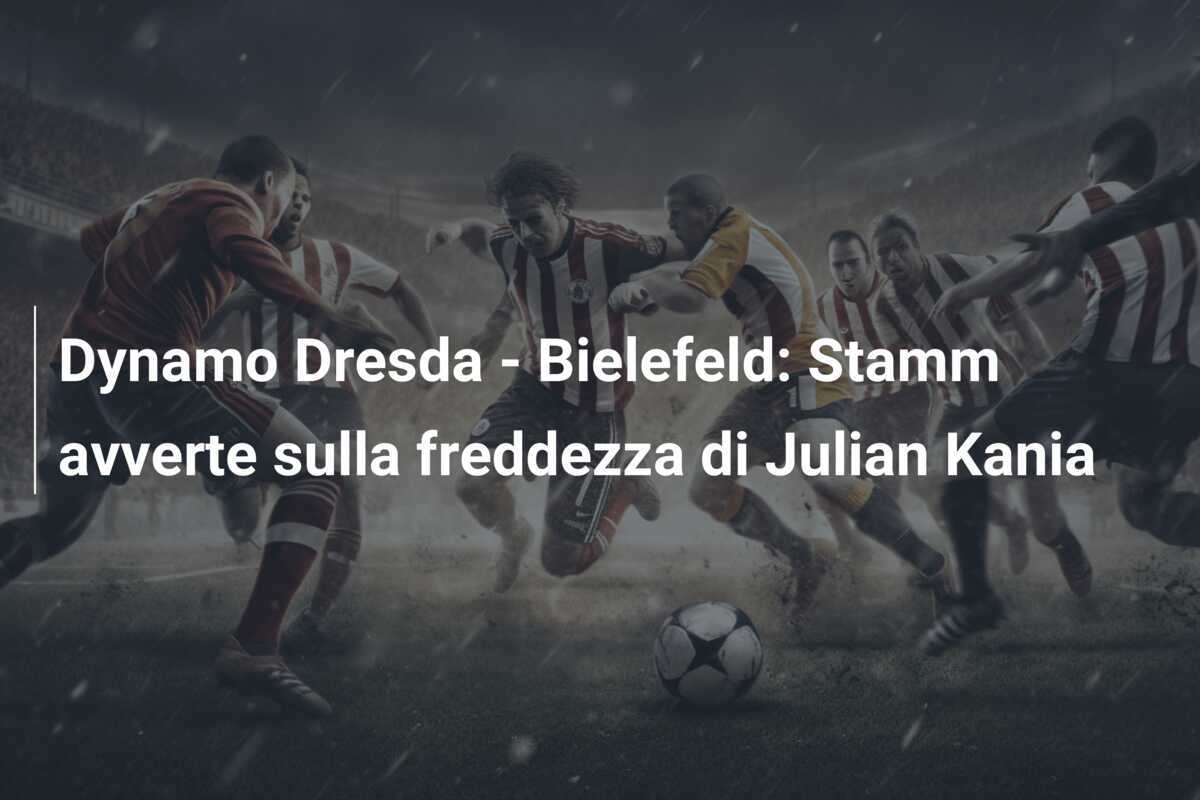 Dynamo Dresda - Bielefeld: Stamm avverte sulla freddezza di Julian Kania