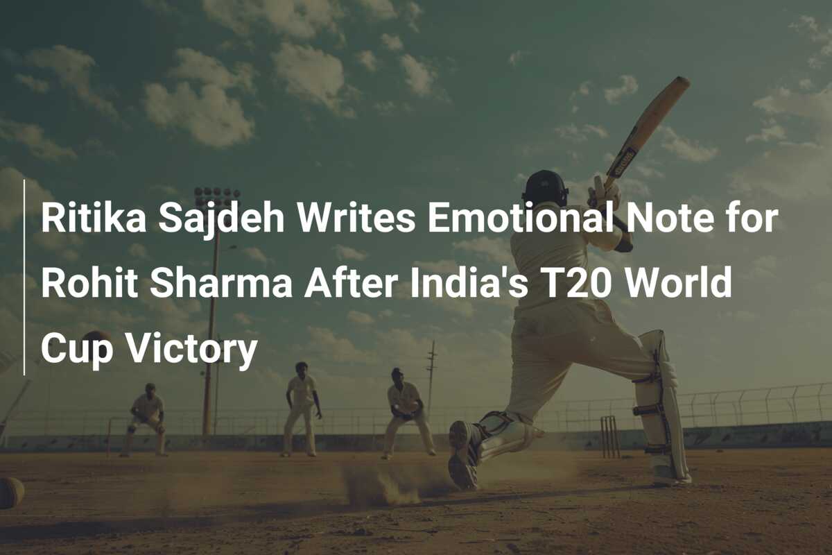 Ritika Sajdeh Writes Emotional Note for Rohit Sharma After India’s T20 ...