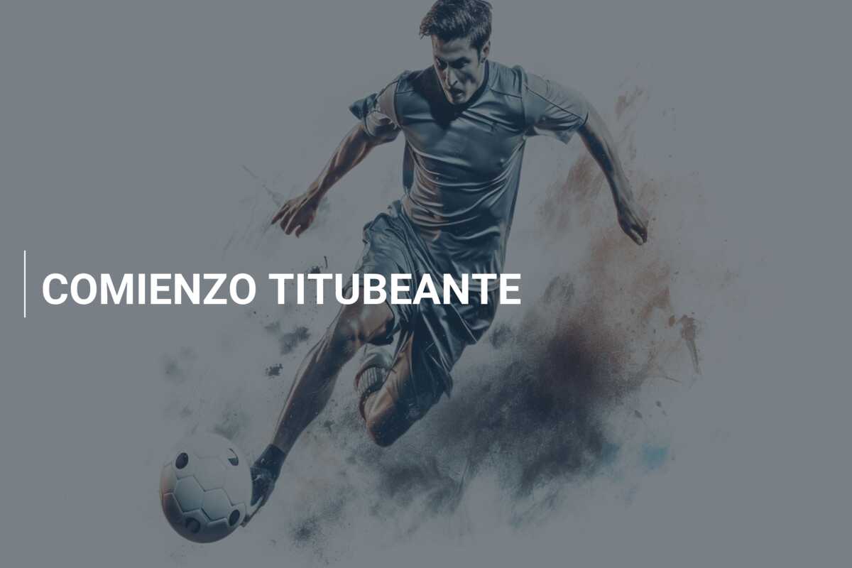 COMIENZO TITUBEANTE