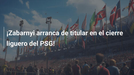¡Zabarnyi arranca de titular en el cierre liguero del PSG!