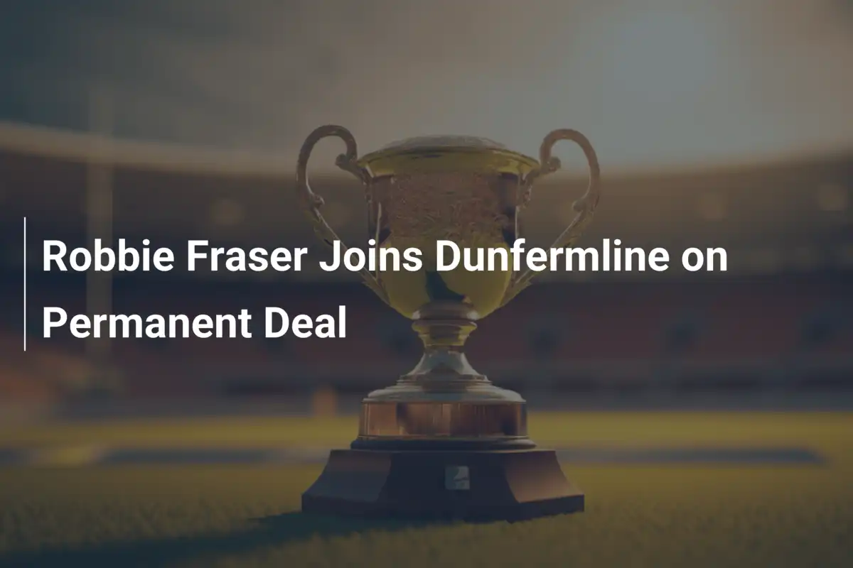 Robbie Fraser Firma per il Dunfermline a Titolo Definitivo