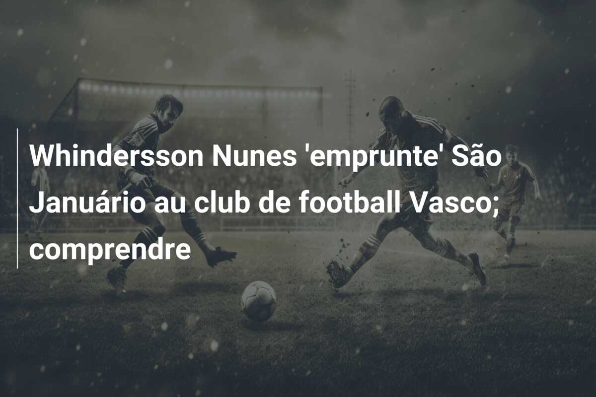 Whindersson Nunes ’emprunte’ São Januário au club de football Vasco; comprendre