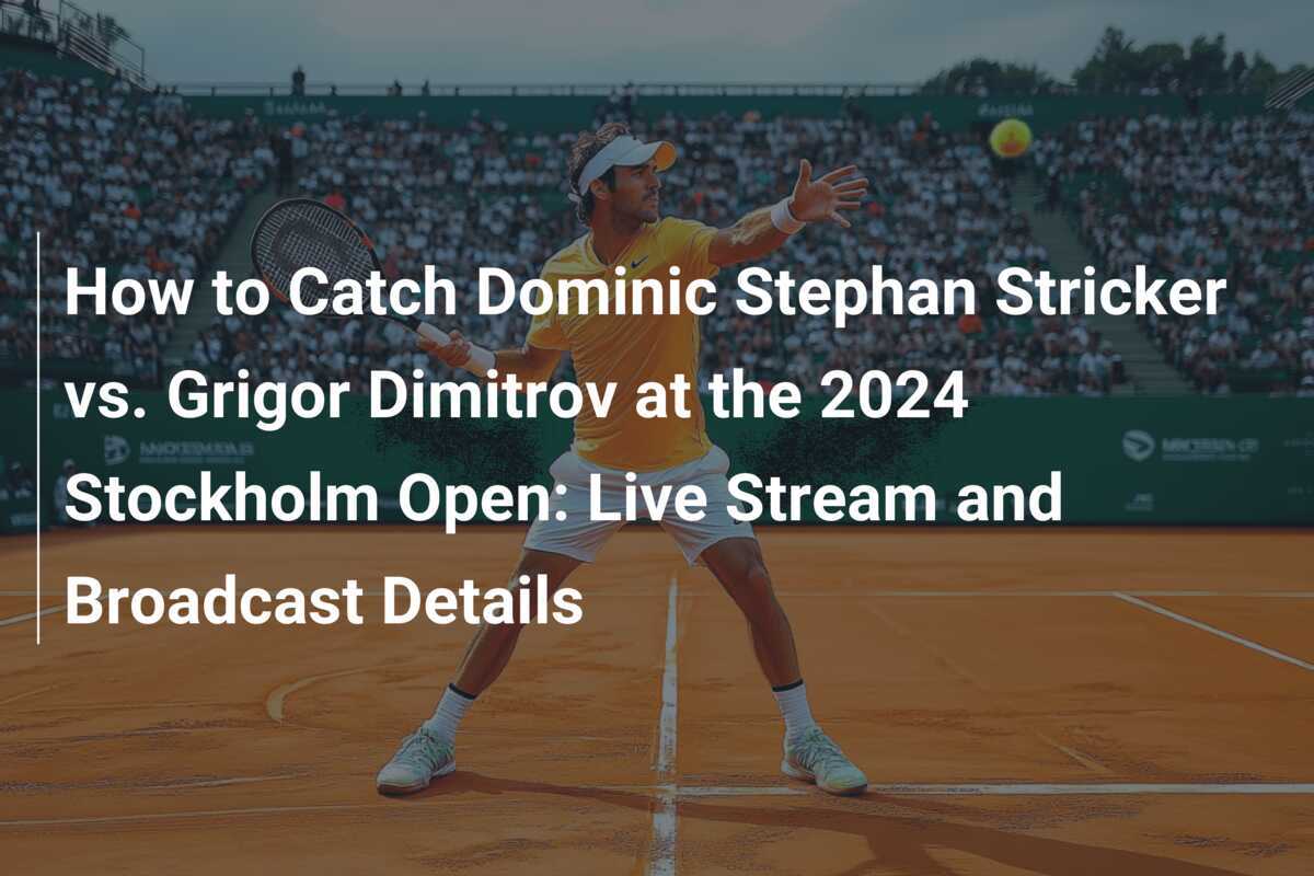 Como Assistir Dominic Stephan Stricker vs. Grigor Dimitrov no Stockholm