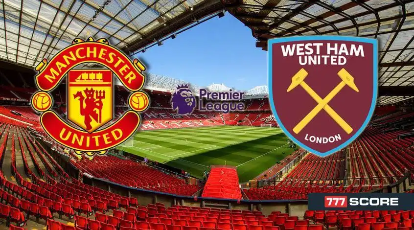 Manchester United - West Ham: Previsione e Anteprima della Partita