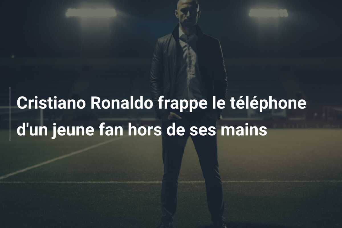 Cristiano Ronaldo frappe le téléphone d'un jeune fan hors de ses mains