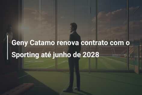 Geny Catamo renova contrato com o Sporting até junho de 2028