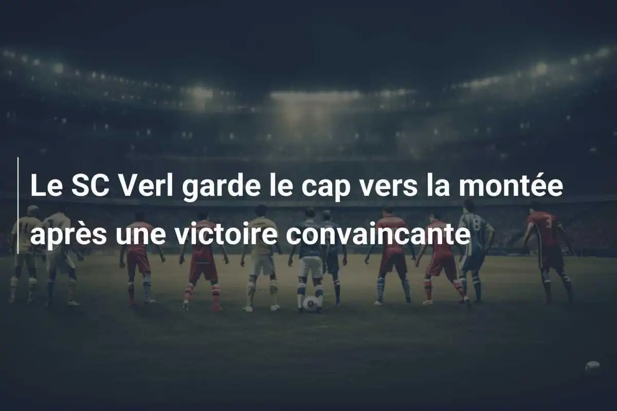 Le SC Verl garde le cap vers la montée après une victoire convaincante
