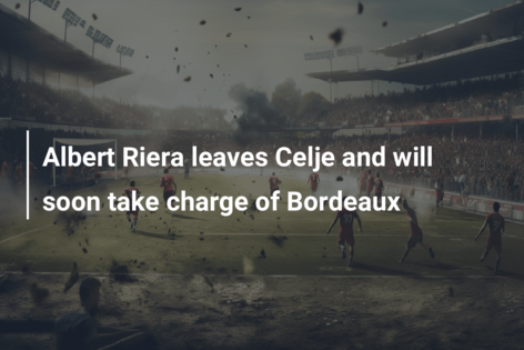 Albert Riera leaves Celje and will soon take charge of Bordeaux