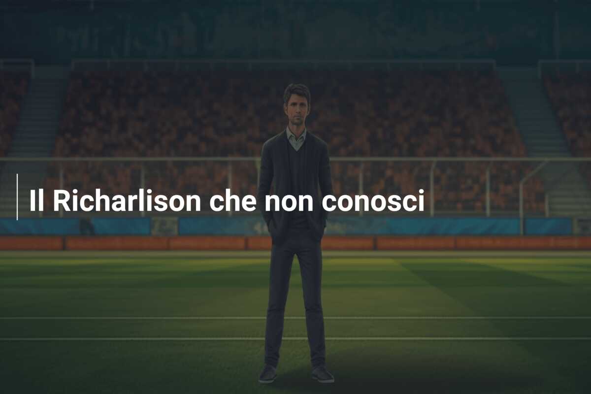 Il Richarlison che non conosci