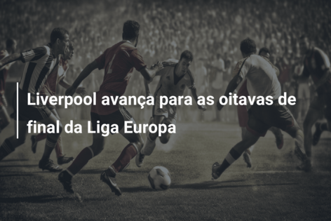 Liverpool avança para as oitavas de final da Liga Europa